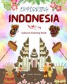 Exploring Indonesia - Cultural Coloring Book - Classic and Contemporary Creative Designs of Indonesian Symbols - Zenart Editions - 9798211121218