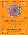 75 fantastische mandala's om in te kleuren - Zenart Editions - 9798211152205