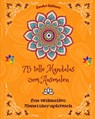 75 tolle Mandalas zum Ausmalen - Zenart Editions - 9798211152243