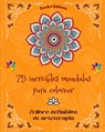 75 increíbles mandalas para colorear - Zenart Editions - 9798211152359