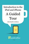 Introduction to the iPad and iPhone - A Guided Tour (iOS / iPadOS 16 Edition) - Lynette Coulston - 9798211618503