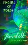 Fingers of Words - Jem Fell - 9798211635180