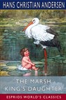The Marsh King's Daughter (Esprios Classics) - Hans Christian Andersen - 9798211691018