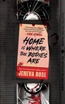 Rose, J: Home Is Where the Bodies Are - Jeneva Rose - 9798212182843