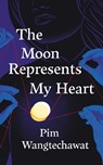 MOON REPRESENTS MY HEART - Pim Wangtechawat - 9798212340038
