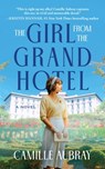 The Girl from the Grand Hotel - Camille Aubray - 9798212538497