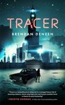 Tracer - Brendan Deneen - 9798212638210