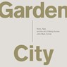 Garden City: Work, Rest, and the Art of Being Human. -  - 9798212668514