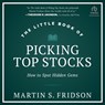 The Little Book of Picking Top Stocks: How to Spot Hidden Gems -  - 9798212879613