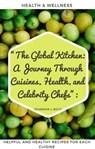 Healthy Cooking and Cuisine : A Recipe of Wellness and  Nourishing the Body - JOHNSON l MATT - 9798215018385