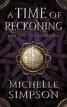 A Time of Reckoning Book Two: The Reckoning - Michelle Simpson - 9798215022405