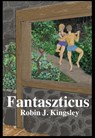 Fantasztikus - Robin J. Kingsley - 9798215036952