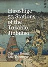 Hiroshige 53 Stations of the Tokaido Jinbutso - Cristina Berna ; Eric Thomsen - 9798215084397