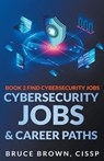 Cybersecurity Jobs & Career Paths - Bruce Brown - 9798215089323