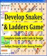 Develop Snakes & Ladders Game Complete Guide with Code & Design - Anurag Pandey - 9798215091425