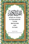 Surah Al-Fatiha As Explained By Tafsir Ibn Kathir and As-Sadi - Ibn Kathir ; Abdur Rahman Nasir As-Sadi - 9798215096611