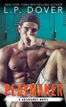 Playmaker - L.P. Dover - 9798215097458