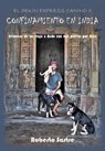 El Pekín Express Canino II. Confinamiento en India - Roberto Sastre - 9798215110232