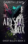 The Abyssal Box - Gareth Lewis - 9798215129043