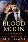 Blood Moon - M.A. Grant - 9798215129395