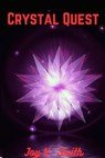 Crystal Quest - Joy V. Smith - 9798215134993