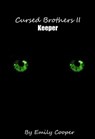 Cursed Brothers II: Keeper - Emily Cooper - 9798215139141