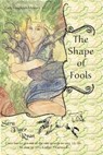 The Shape of Fools - Sara Tiger Ryan - 9798215140147
