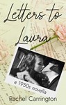 Letters to Laura - Rachel Carrington - 9798215147351