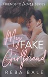 My Fake Girlfriend - BALE,  Reba - 9798215148006