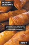 Filipino Language Vocabulary Primer - T,  Kiki - 9798215148594