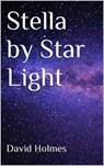 Stella by Star Light - David Holmes - 9798215151365