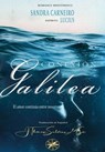 Conexión Galilea - Sandra Carneiro ; J.Thomas Saldias, MSc. ; Por el Espíritu Lucius - 9798215168622
