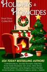Holidays & Homicides - Catherine Bruns ; Jennifer Fischetto ; Kelly Rey ; Anne Marie Stoddard ; Gin Jones ; Misty Simon ; Rosalie Spielman ; Lena Gregory ; Erica Wynters ; Annie McEwen ; Christine Knapp ; Jamie L. Adams - 9798215178997