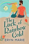 The Luck of Rainbow Gold - Eryn Marie - 9798215188392