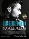 Para Siempre Conmigo - Marcelo Cezar ; Por el Espíritu Marco Aurélio ; J.Thomas Saldias, MSc. - 9798215193419