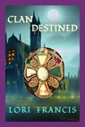 Clan Destined - Lori Francis - 9798215194522