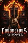 Cadaverous - Jay Bower - 9798215195109