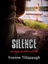 Silence - Yvonne Tillapaugh - 9798215195345