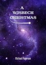 A Wisbech Christmas - michael paterson - 9798215198834