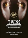 Twins: You Cannot Separate What Life Joined - Mónica de Castro ; By the Spirit Leonel ; Yessenia Chavez Caballero ; Denisse Escalante Prado - 9798215205587