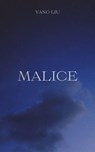 Malice - Yang Liu - 9798215206973