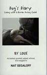 Dog's Diary - Living with a Human During Covid - Nat Segaloff - 9798215228807