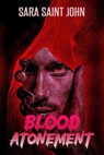 Blood Atonement - Sara Saint John - 9798215231616
