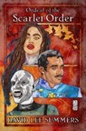 Ordeal of the Scarlet Order - David Lee Summers - 9798215243060