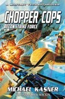 Recon Strike Force: Chopper Cops - Michael Kasner ; Rick Mackin - 9798215284445
