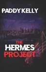 The Hermes Project - Paddy Kelly - 9798215290354