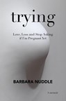 Trying - Barbara Nuddle - 9798215290880
