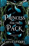 Princess for The Pack - Layla Sparks - 9798215295847