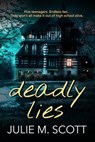 Deadly Lies - Julie M. Scott - 9798215302323