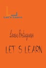 Let's Learn - Learn Portuguese - LEARN,  Let's - 9798215303825